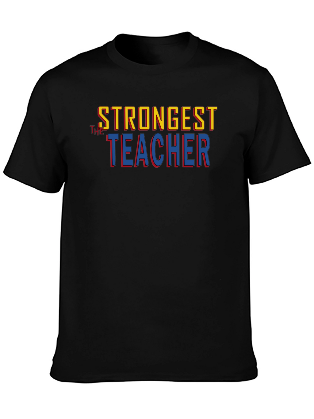 Strongest Teacher Graphic Tee - Premium Cotton Blend