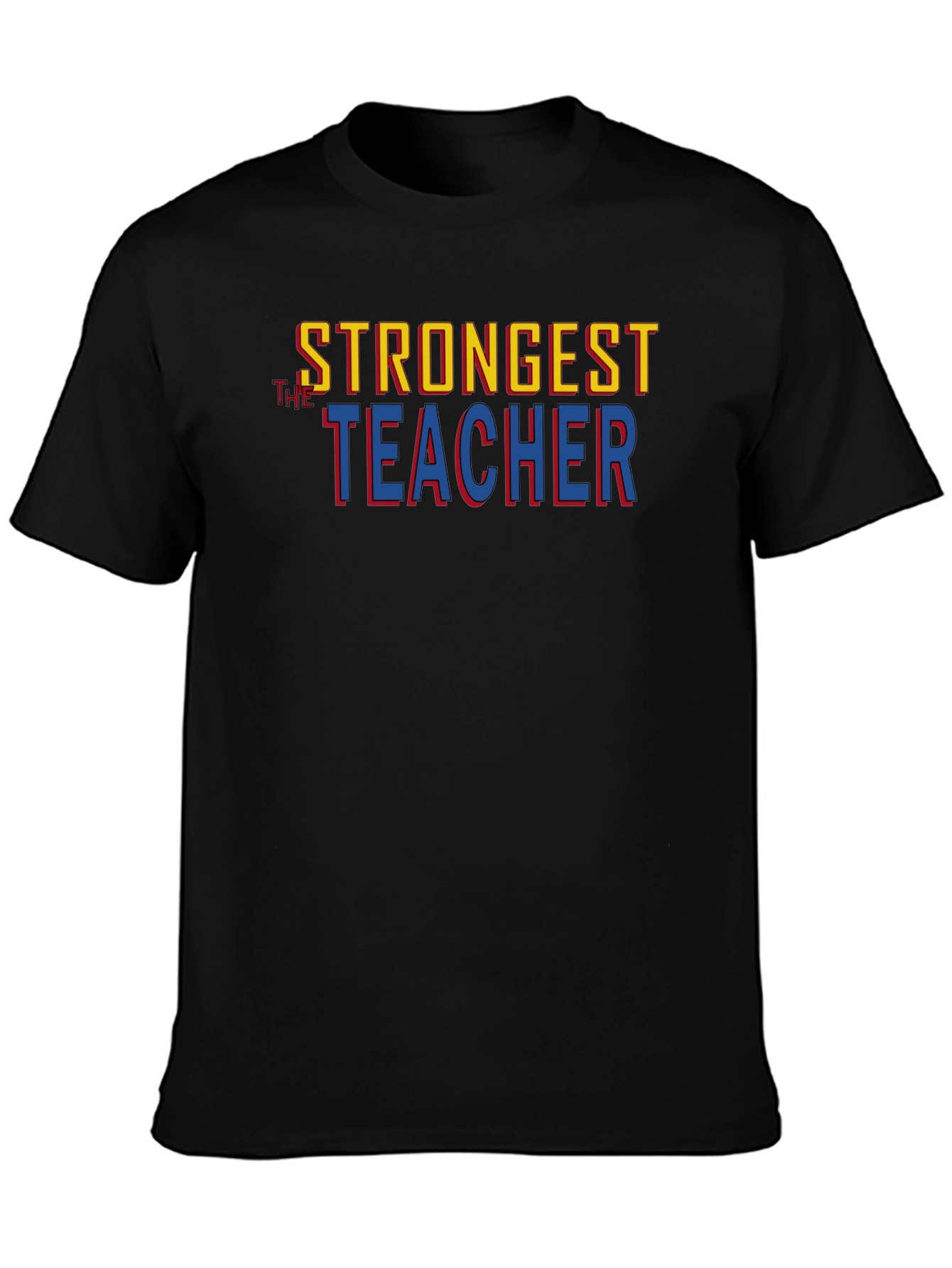 Strongest Teacher Graphic Tee - Premium Cotton Blend