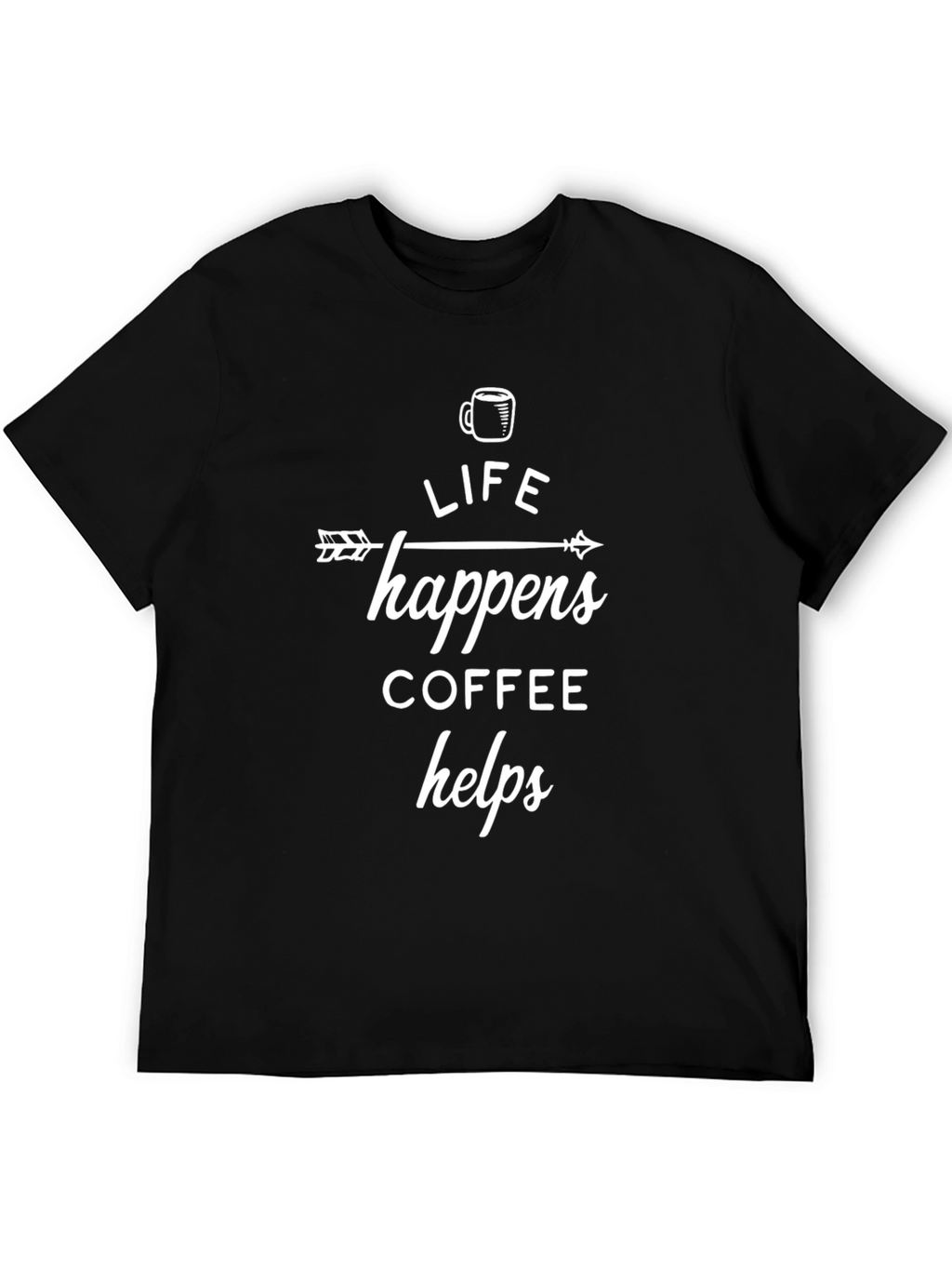 Life Happens Coffee Helps Black Graphic Tee