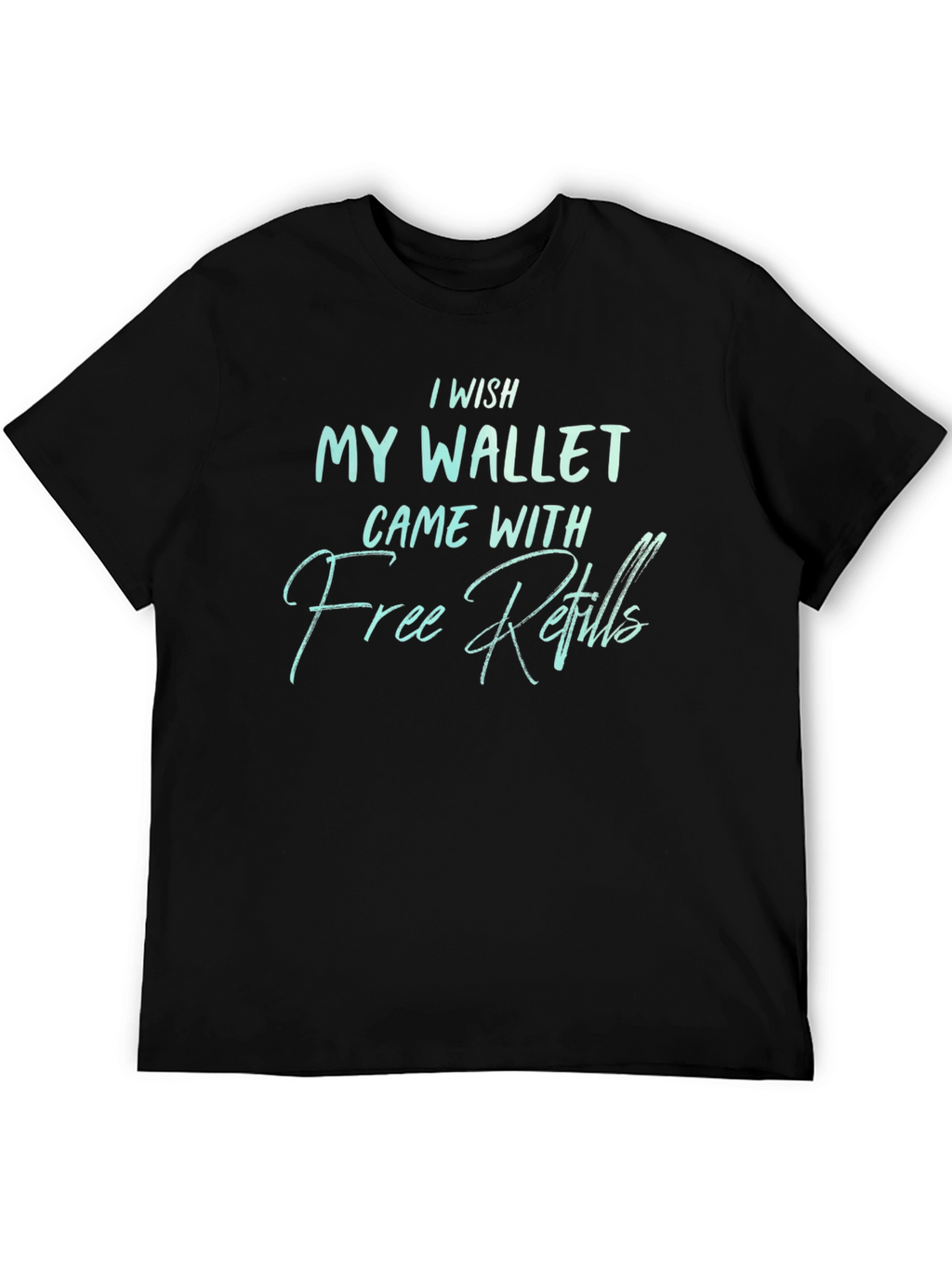 Wallet Free Refills Graphic T-Shirt