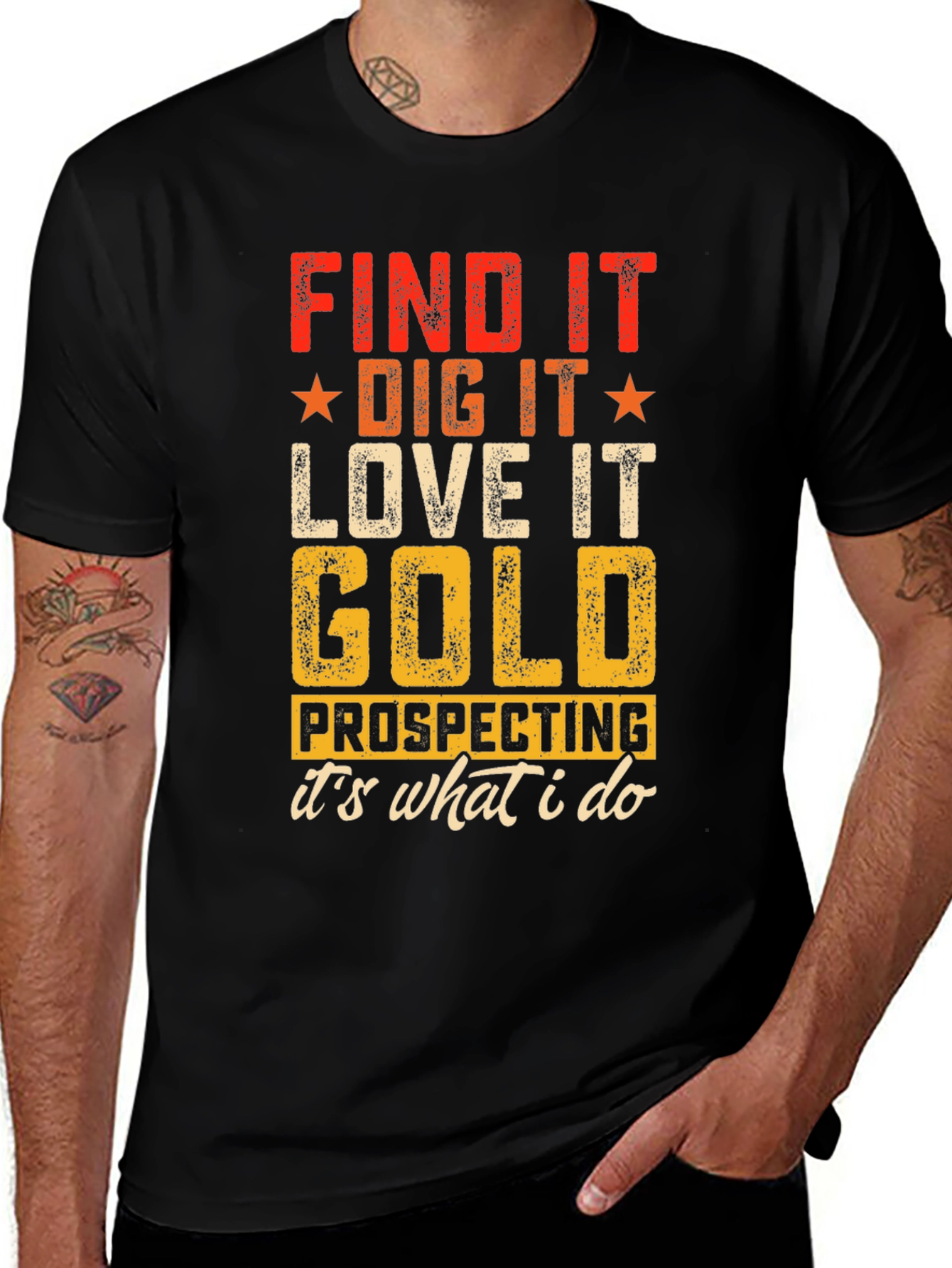 Gold Prospecting T-Shirt - Find It Dig It Love It