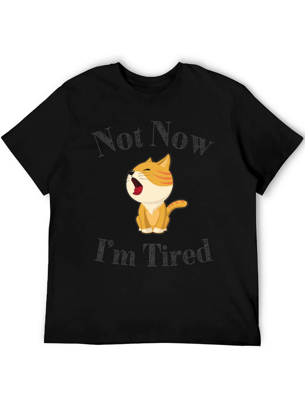 Not Now Im Tired Cat T-Shirt