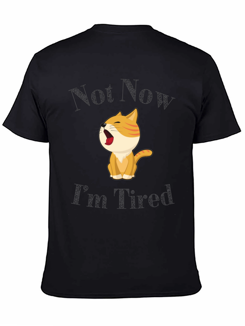 Not Now Im Tired Cat T-Shirt