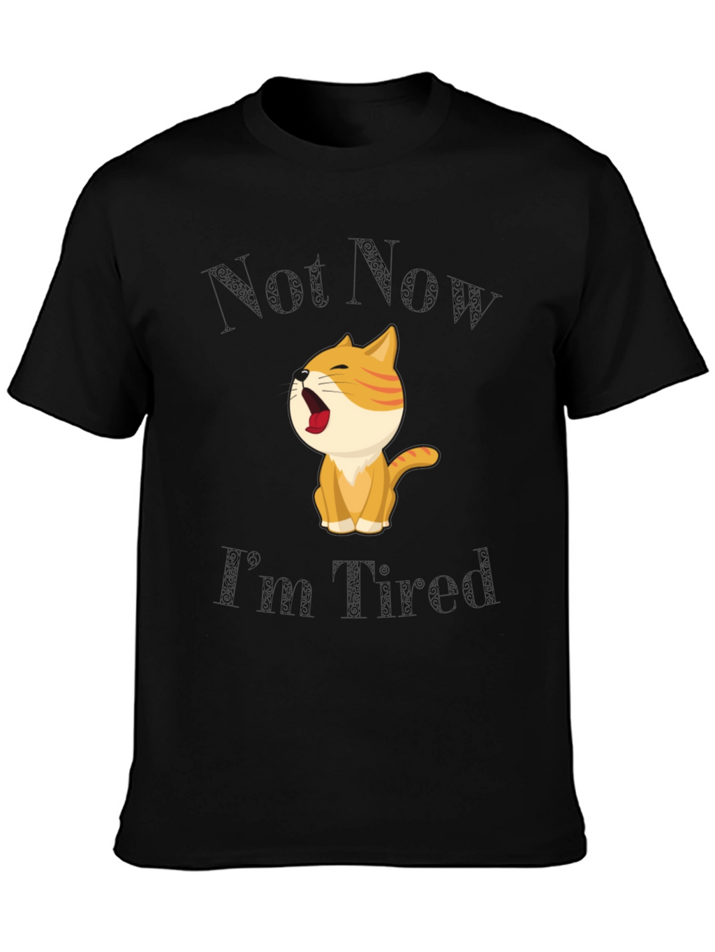 Not Now Im Tired Cat T-Shirt