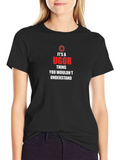Its A Ugor Thing T-Shirt