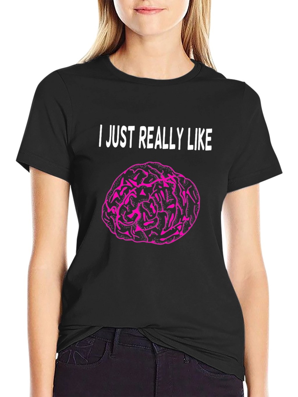 I Just Really Like Brains T-Shirt