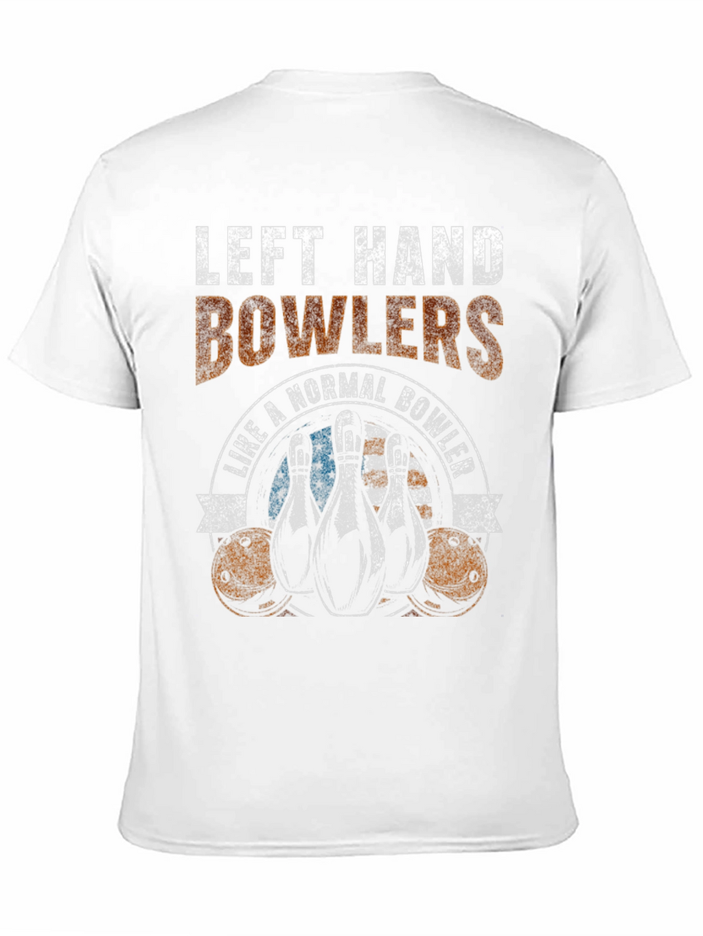 Left Hand Bowlers Like A Normal Bowler T-Shirt