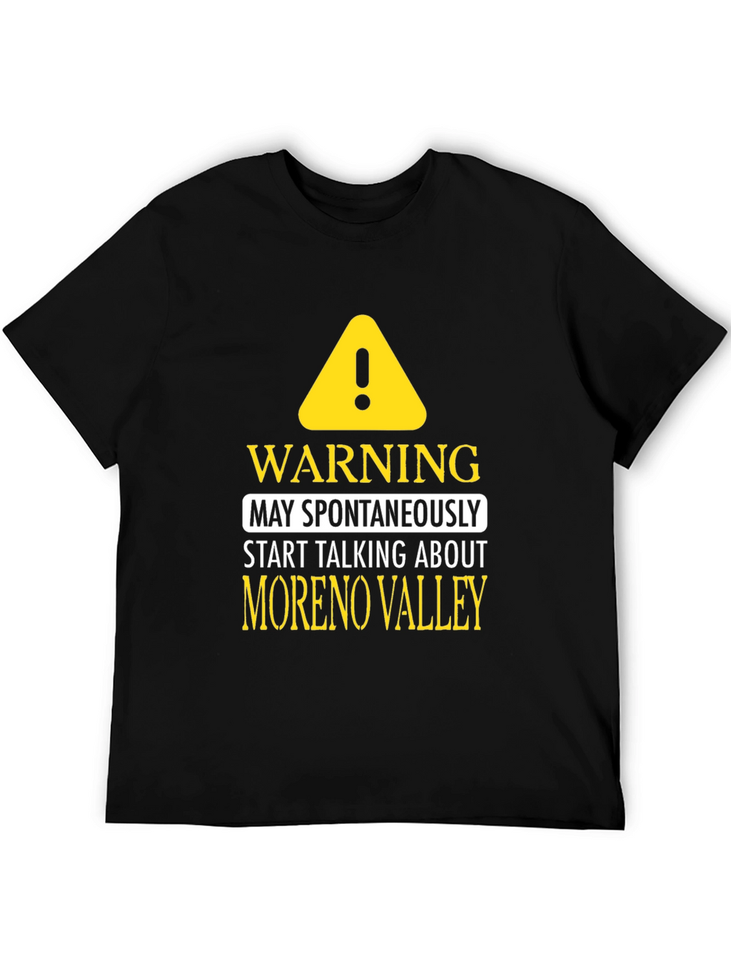 Moreno Valley Talking Warning Black T-Shirt