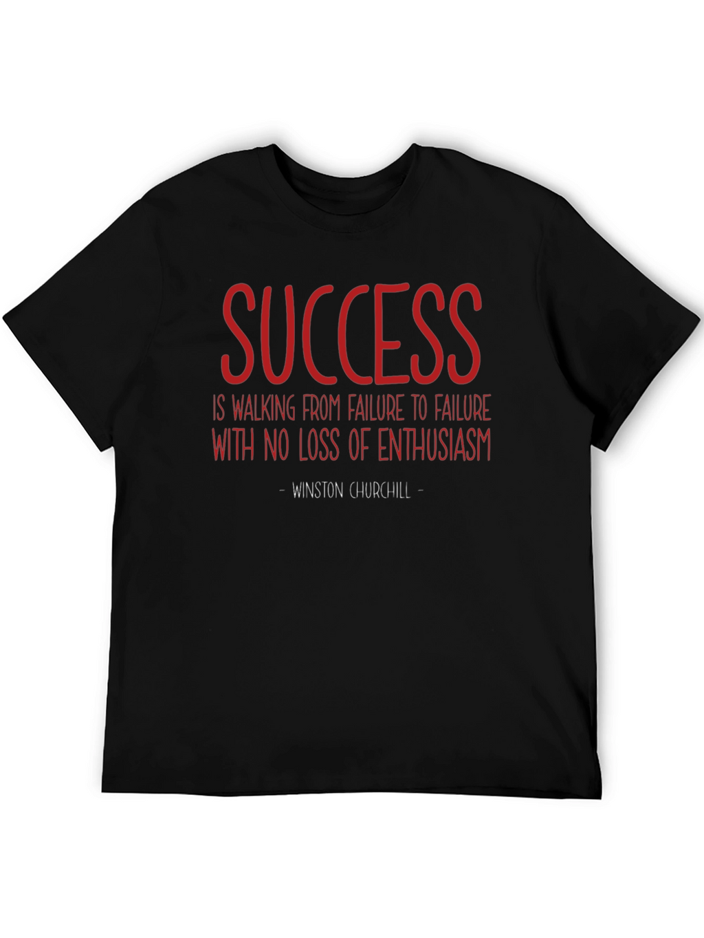 Success Quote T-Shirt - Winston Churchill - Motivational