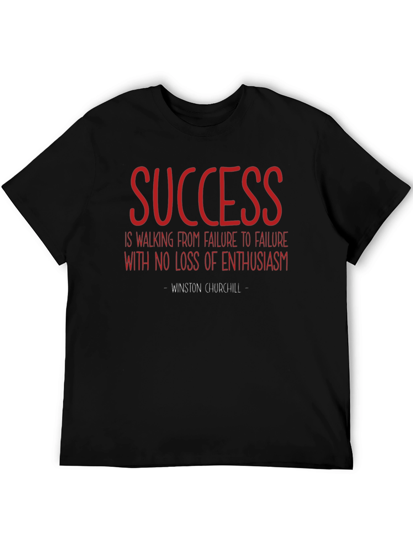 Success Quote T-Shirt - Winston Churchill - Motivational