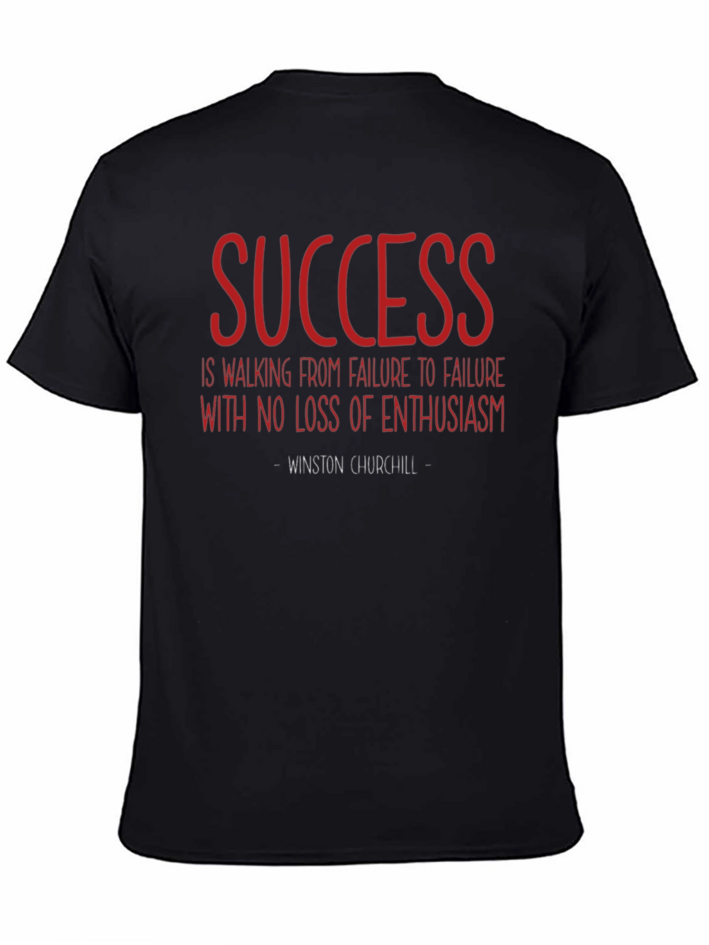 Success Quote T-Shirt - Winston Churchill - Motivational