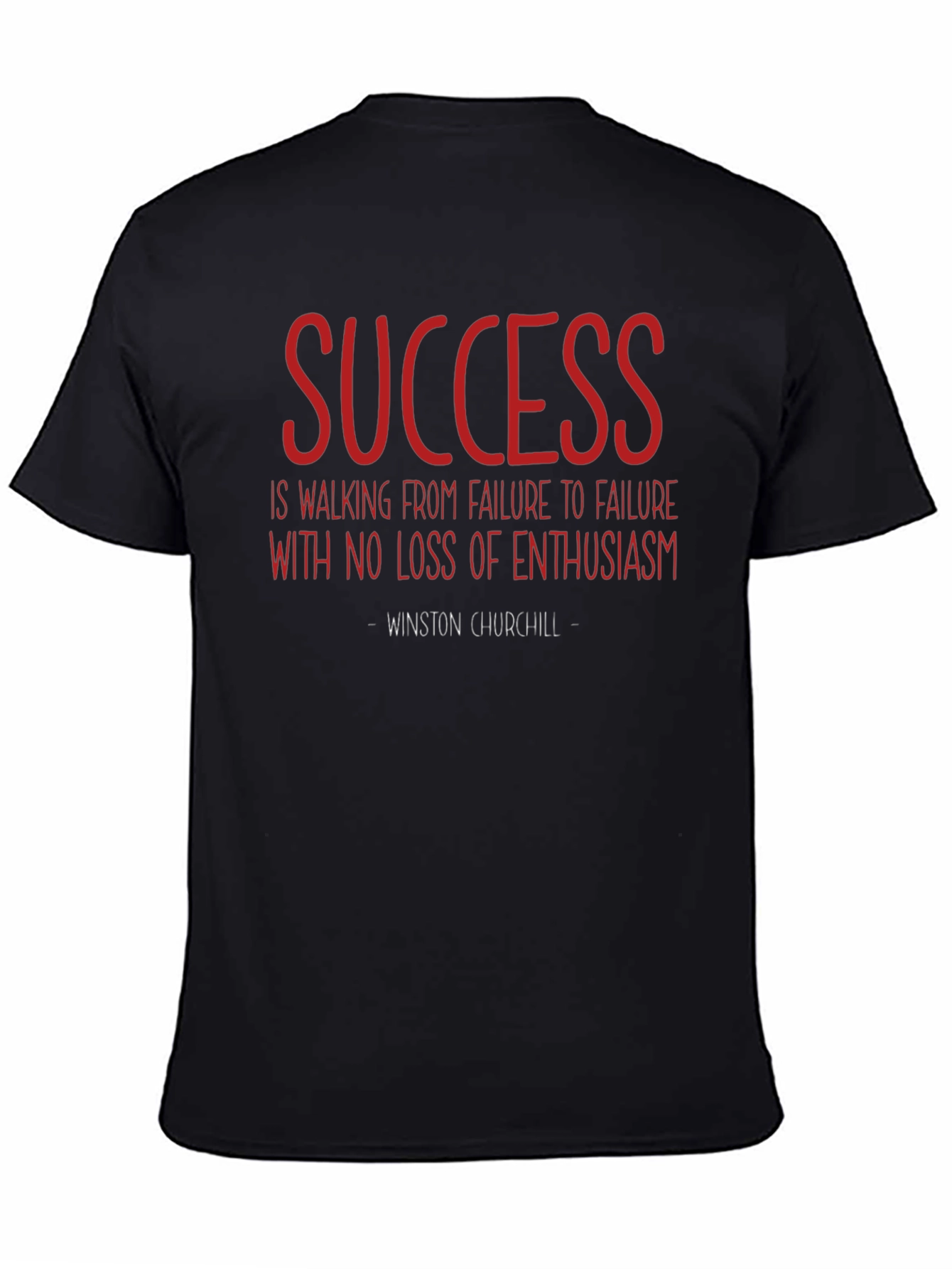Success Quote T-Shirt - Winston Churchill - Motivational