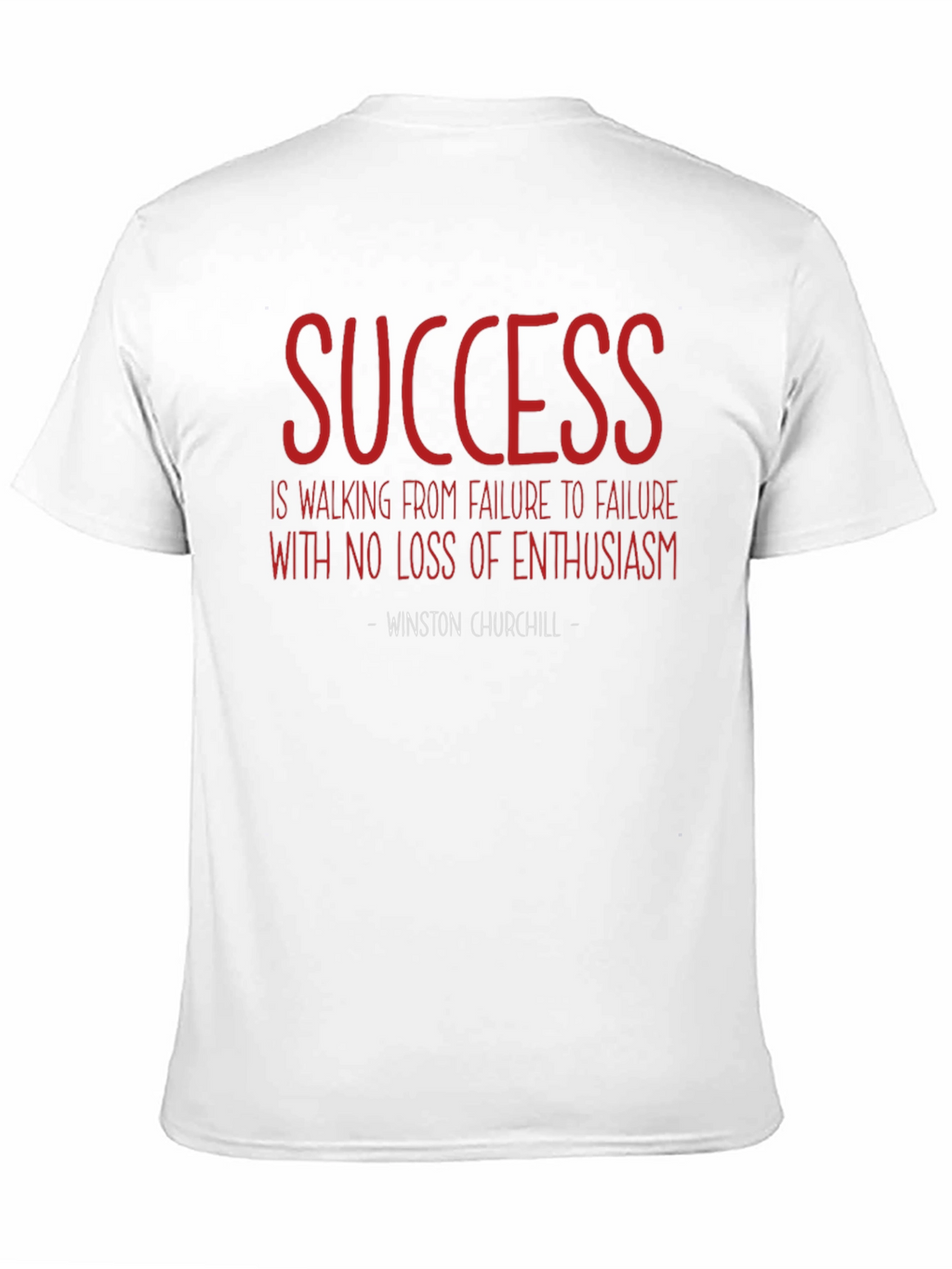 Success Quote T-Shirt - Winston Churchill - Motivational