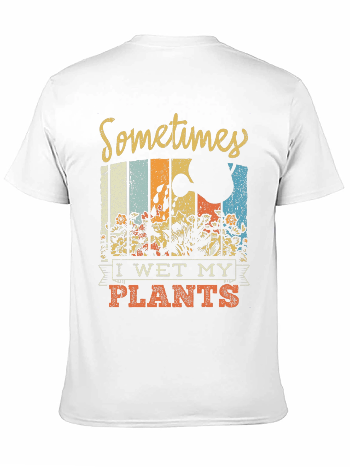 Sometimes I Wet My Plants Graphic T-Shirt