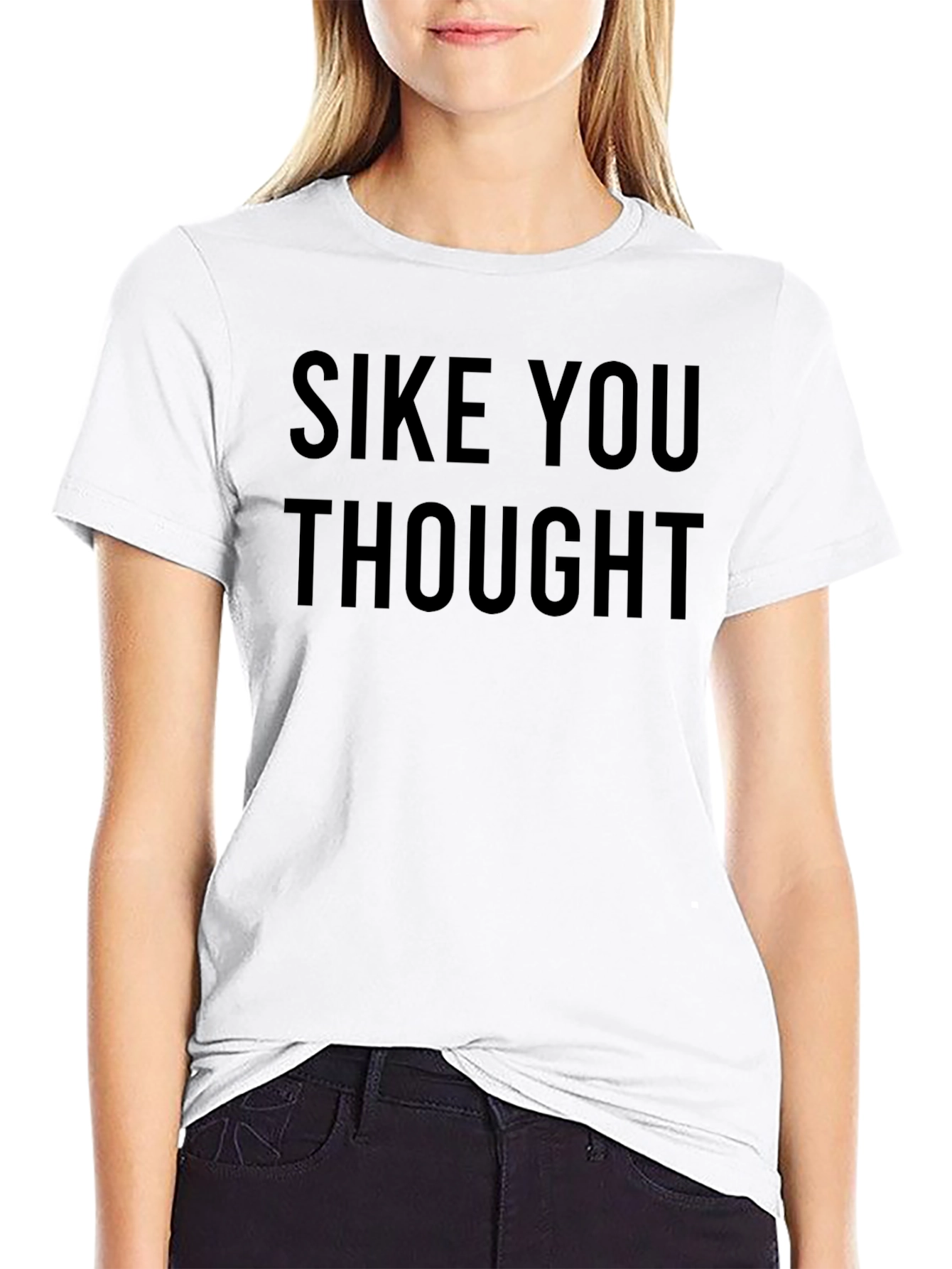 SIKE YOU THOUGHT Graphic Tee - Comfy Mens T-Shirt