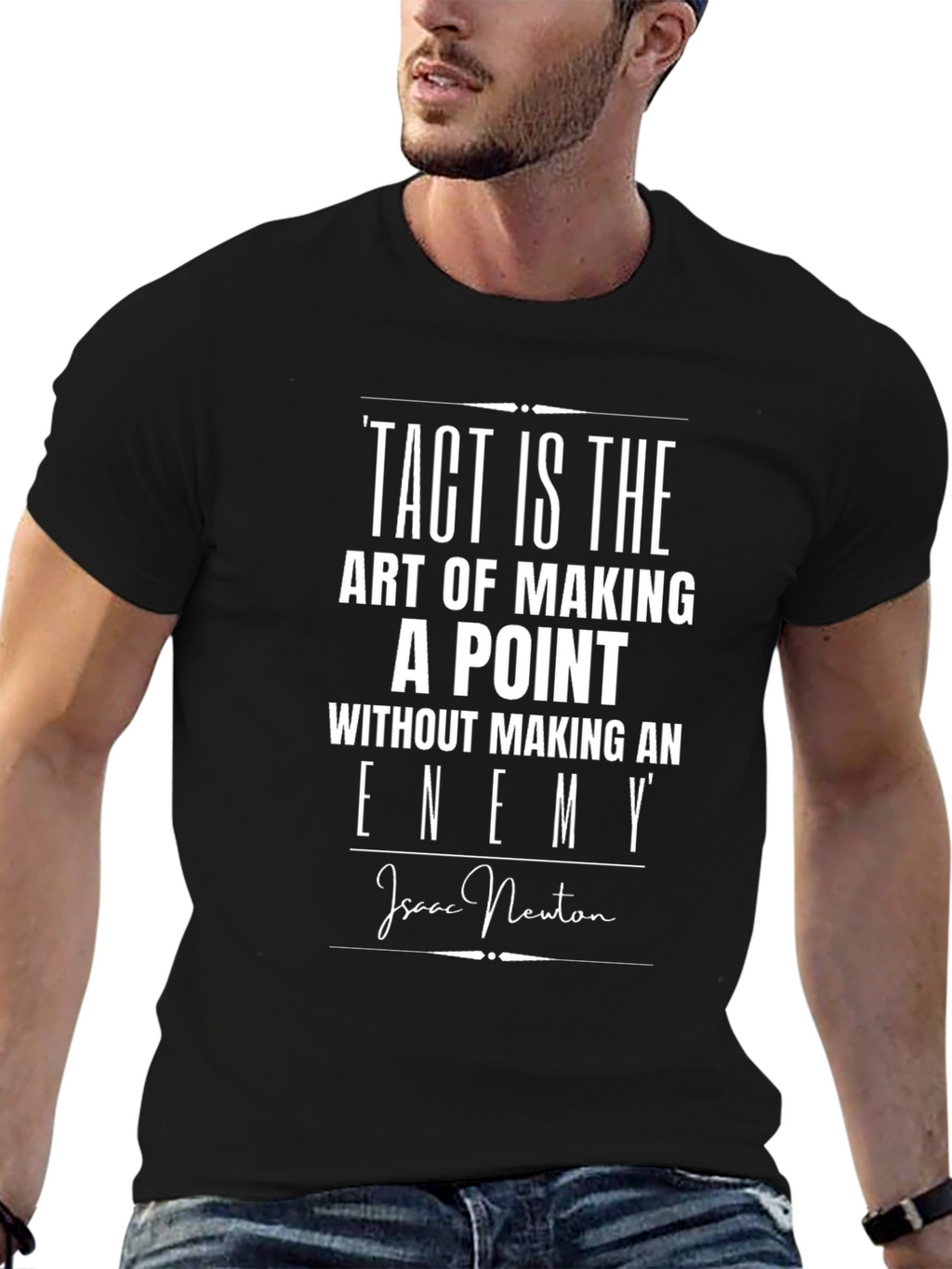 Tact is The Art of Making a Point T-Shirt