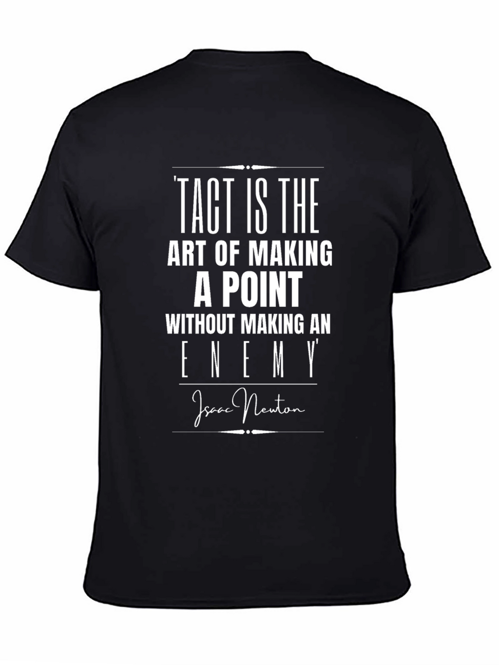 Tact is The Art of Making a Point T-Shirt