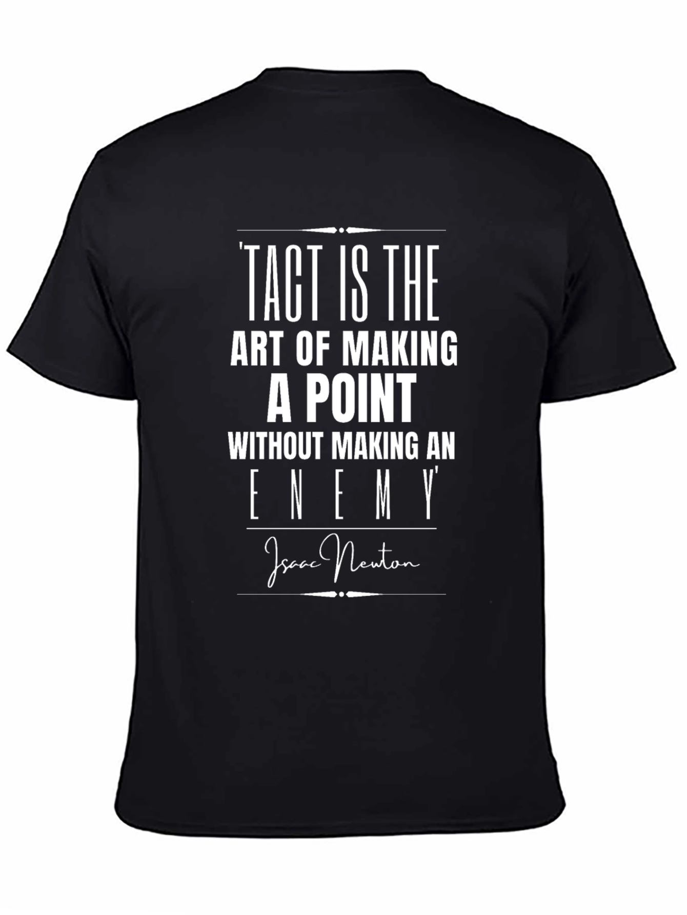 Tact is The Art of Making a Point T-Shirt