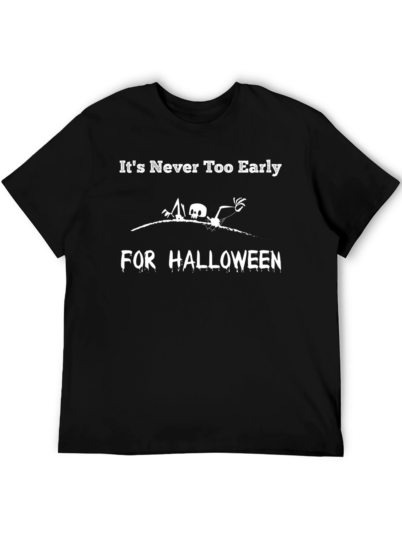 Halloween Skeleton Graphic Tee - Its Never Too Early T-Shirt