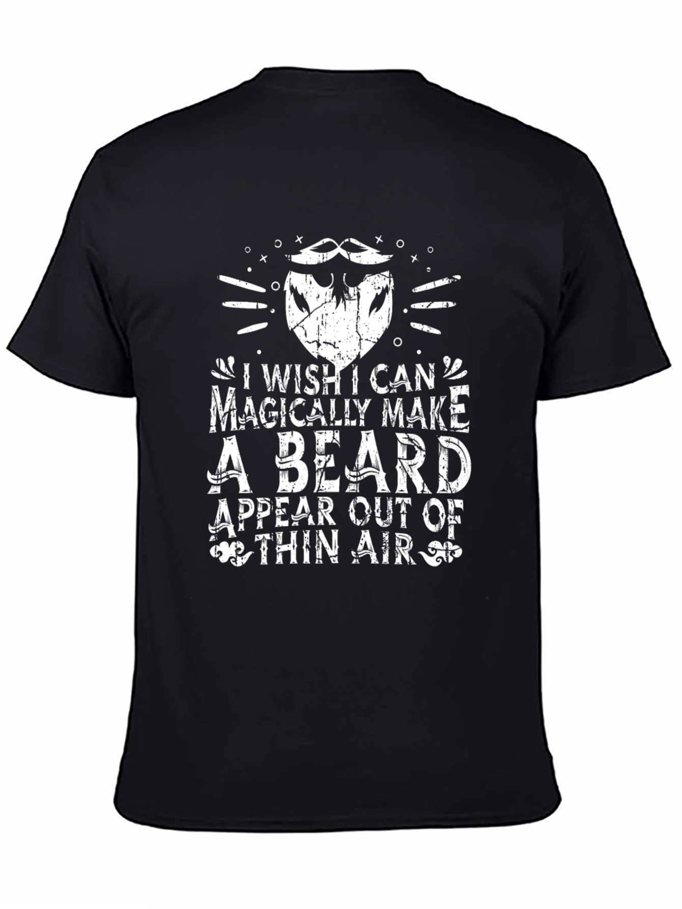 Funny Beard T-Shirt - I Wish I Could Magically Make A Beard