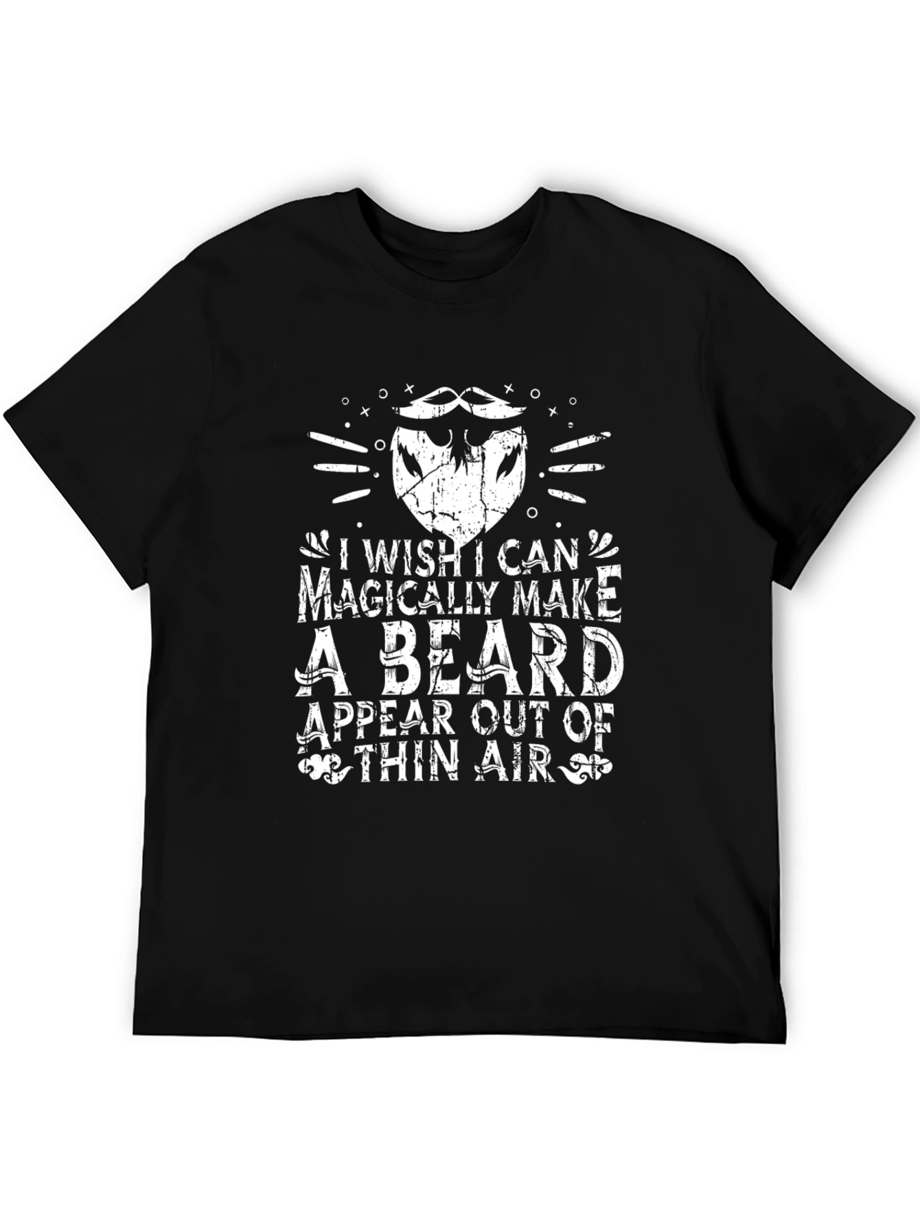 Funny Beard T-Shirt - I Wish I Could Magically Make A Beard