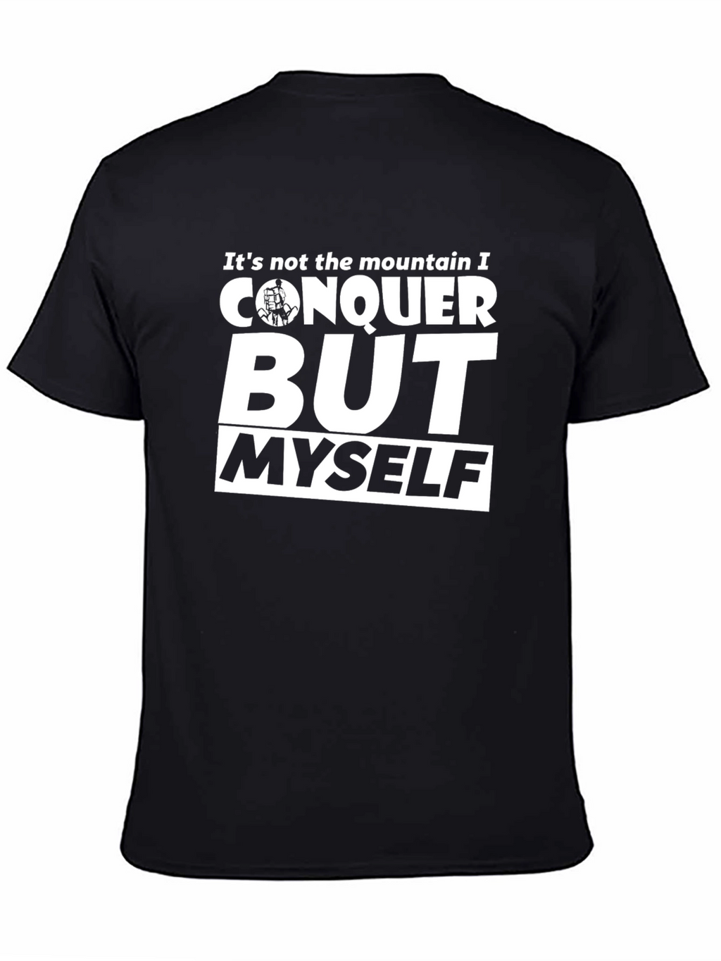 Conquer Myself T-Shirt - Motivational Black Tee
