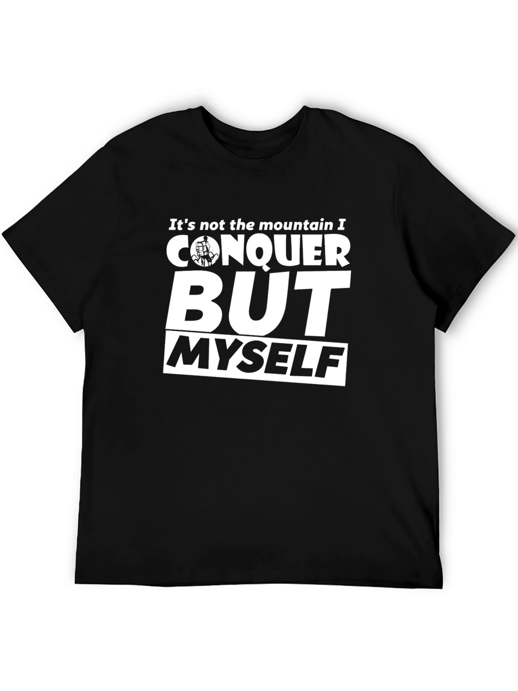 Conquer Myself T-Shirt - Motivational Black Tee