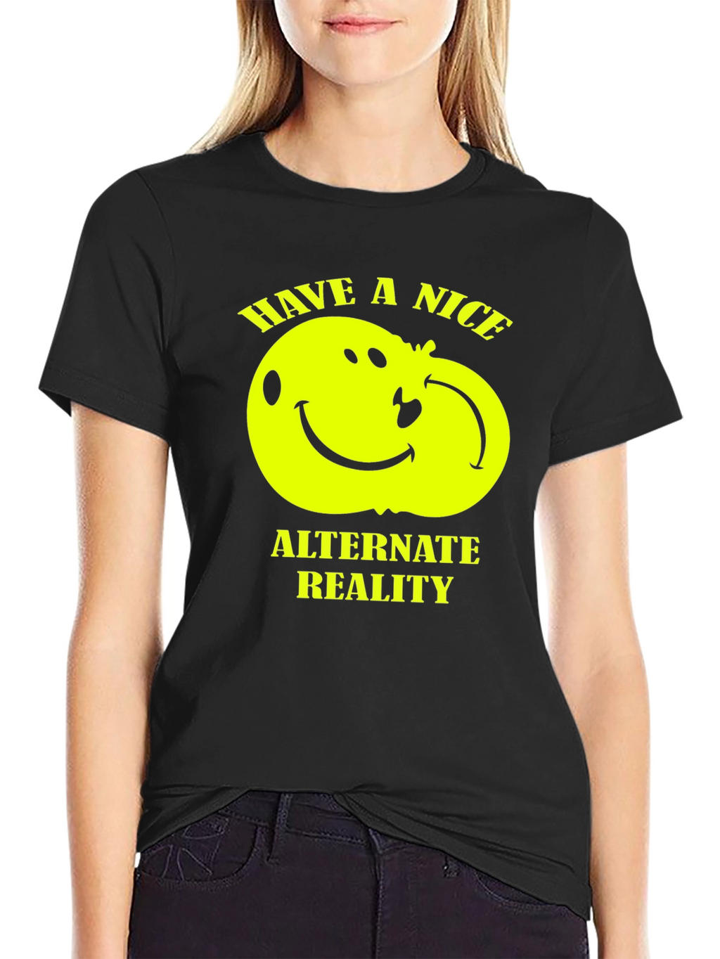Have a Nice Alternate Reality T-Shirt