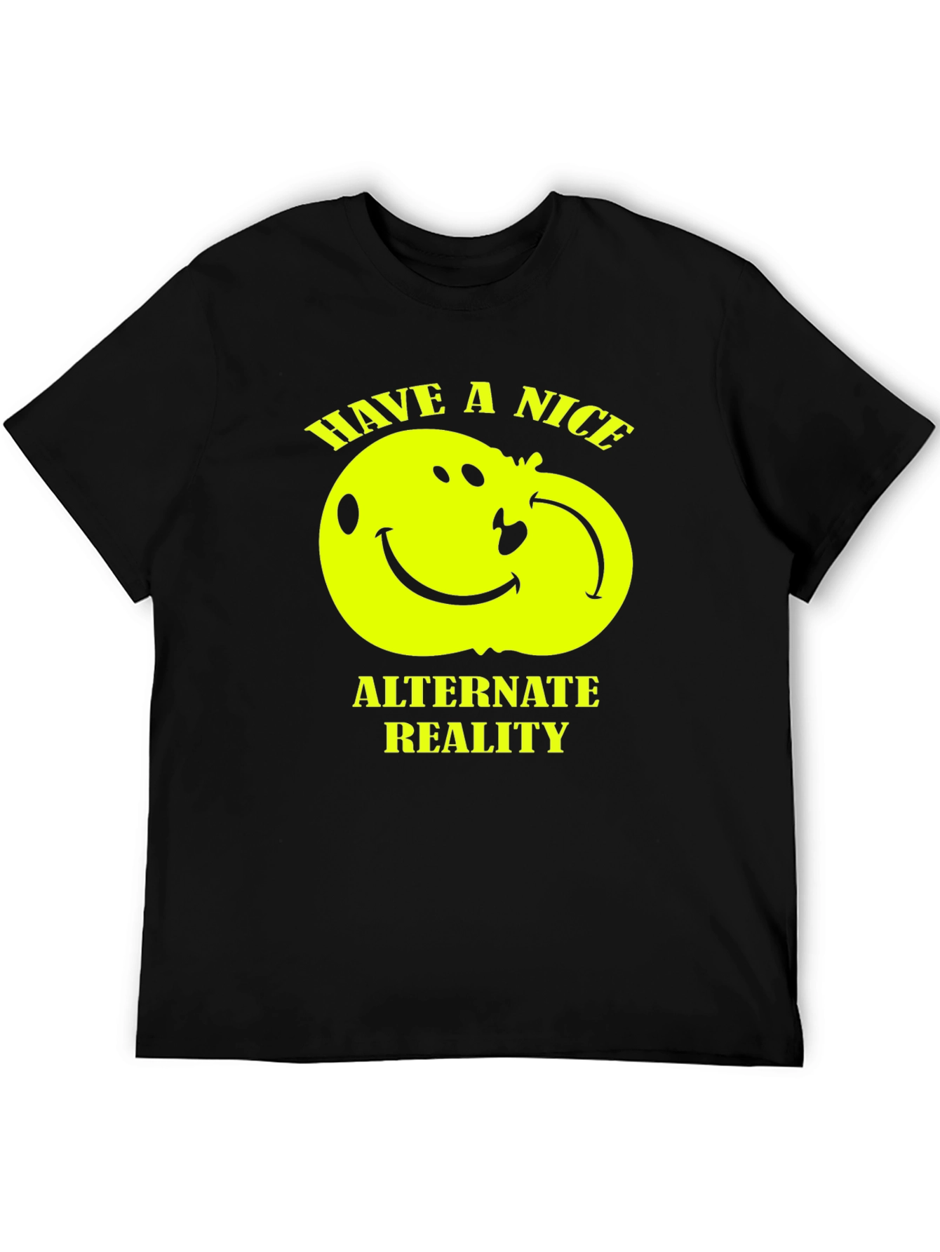 Have a Nice Alternate Reality T-Shirt