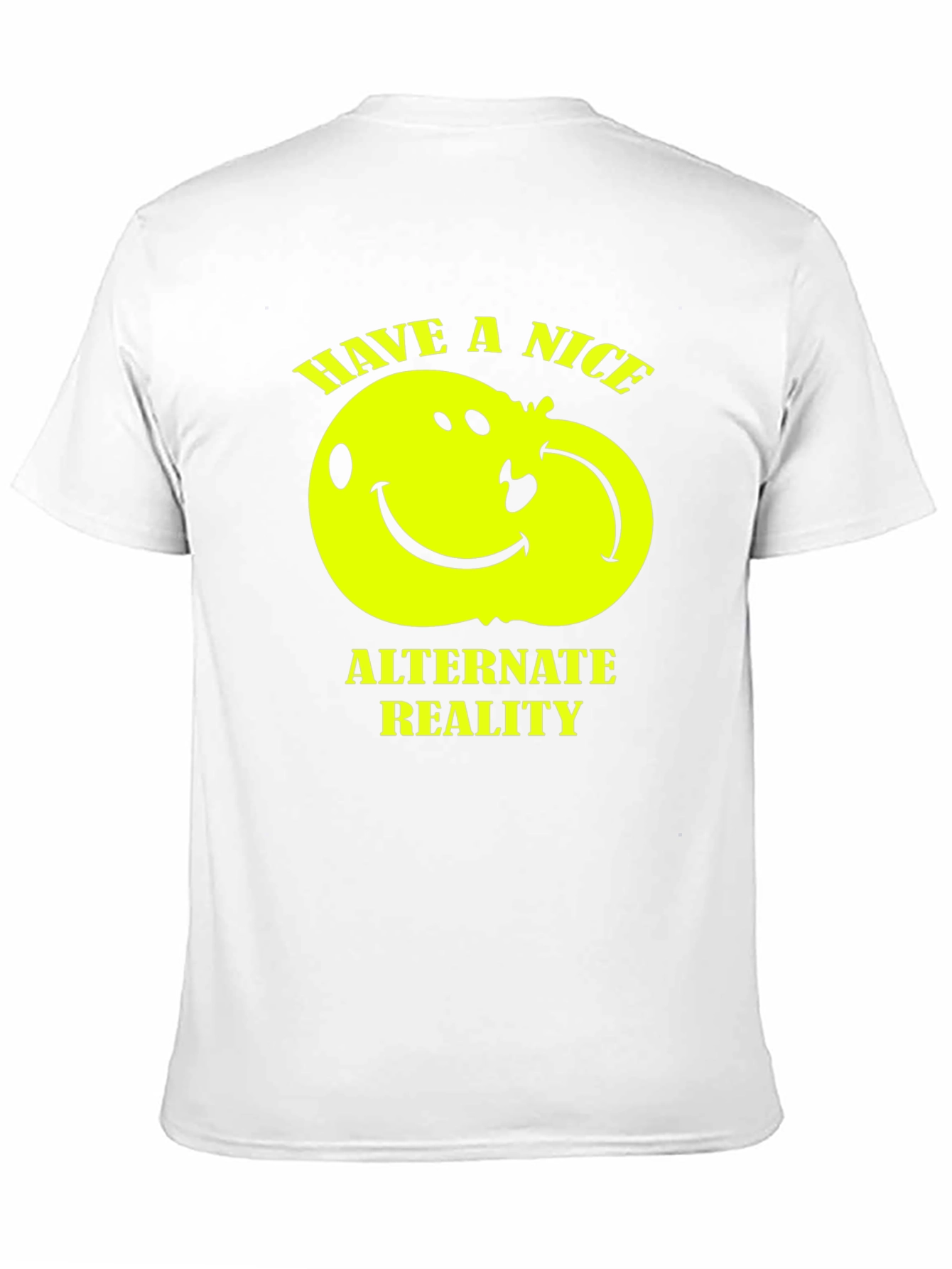Have a Nice Alternate Reality T-Shirt