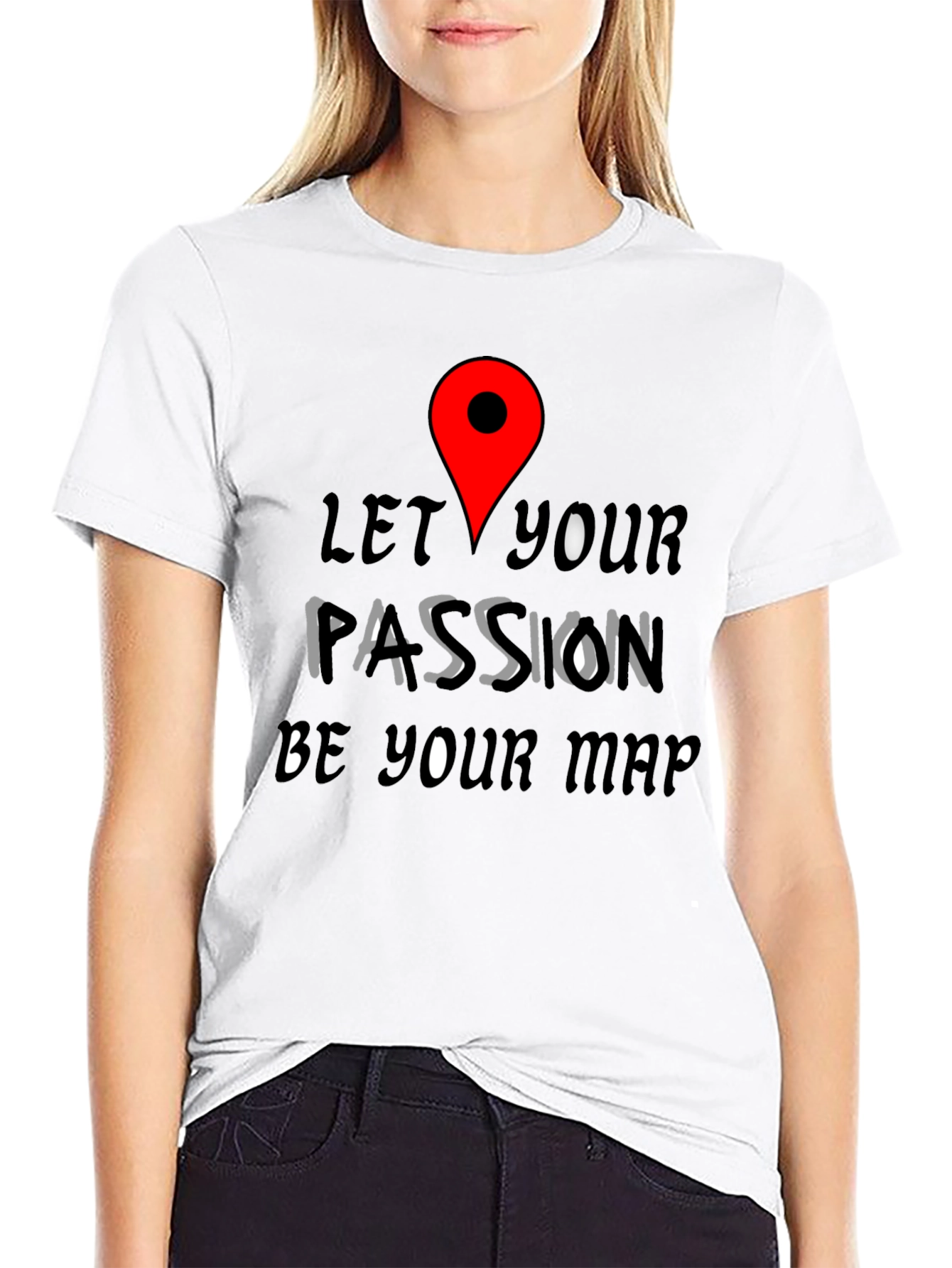 Passion Map Tee - Motivational Graphic T-Shirt