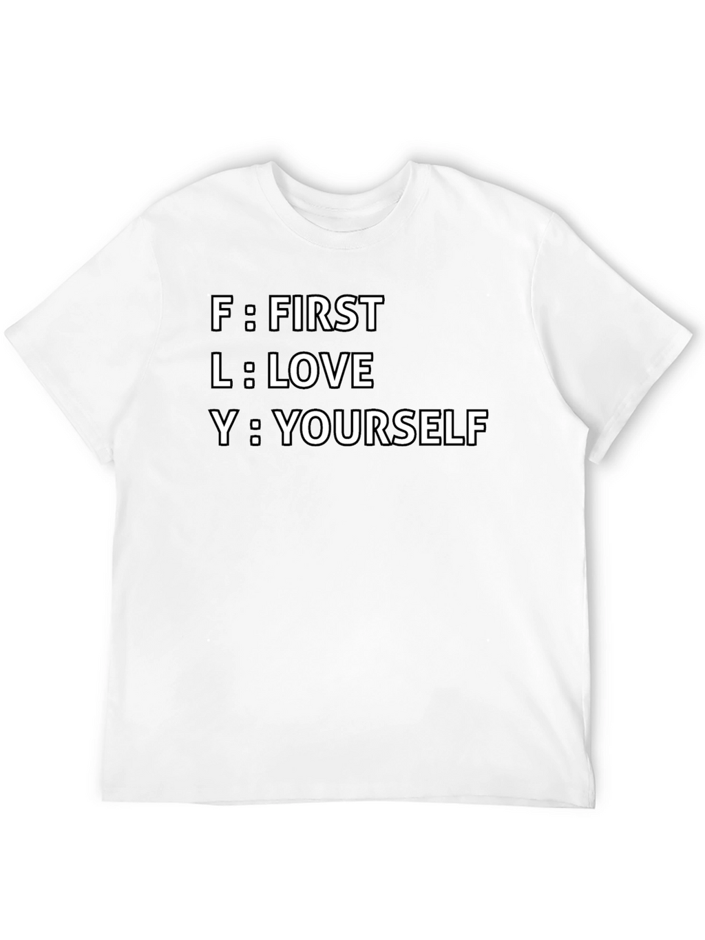 FLY Acronym T-Shirt - First Love Yourself Tee