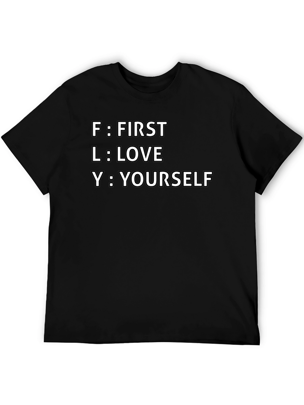 FLY Acronym T-Shirt - First Love Yourself Tee