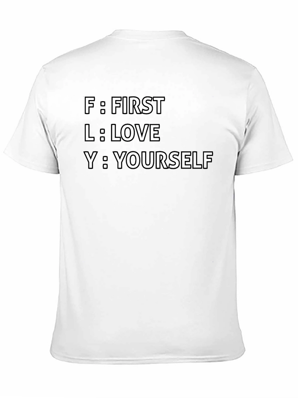 FLY Acronym T-Shirt - First Love Yourself Tee