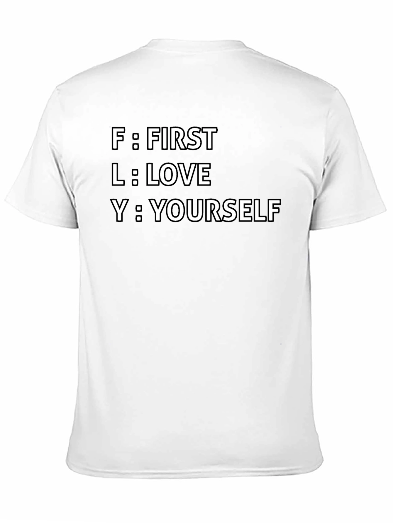 FLY Acronym T-Shirt - First Love Yourself Tee