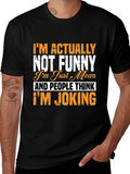Im Actually Not Funny T-Shirt