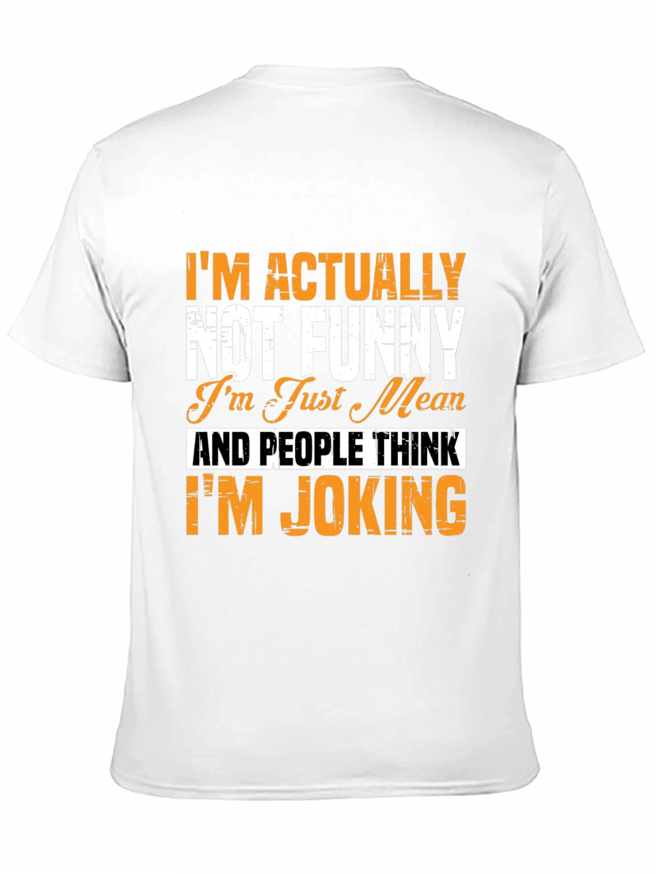 Im Actually Not Funny T-Shirt