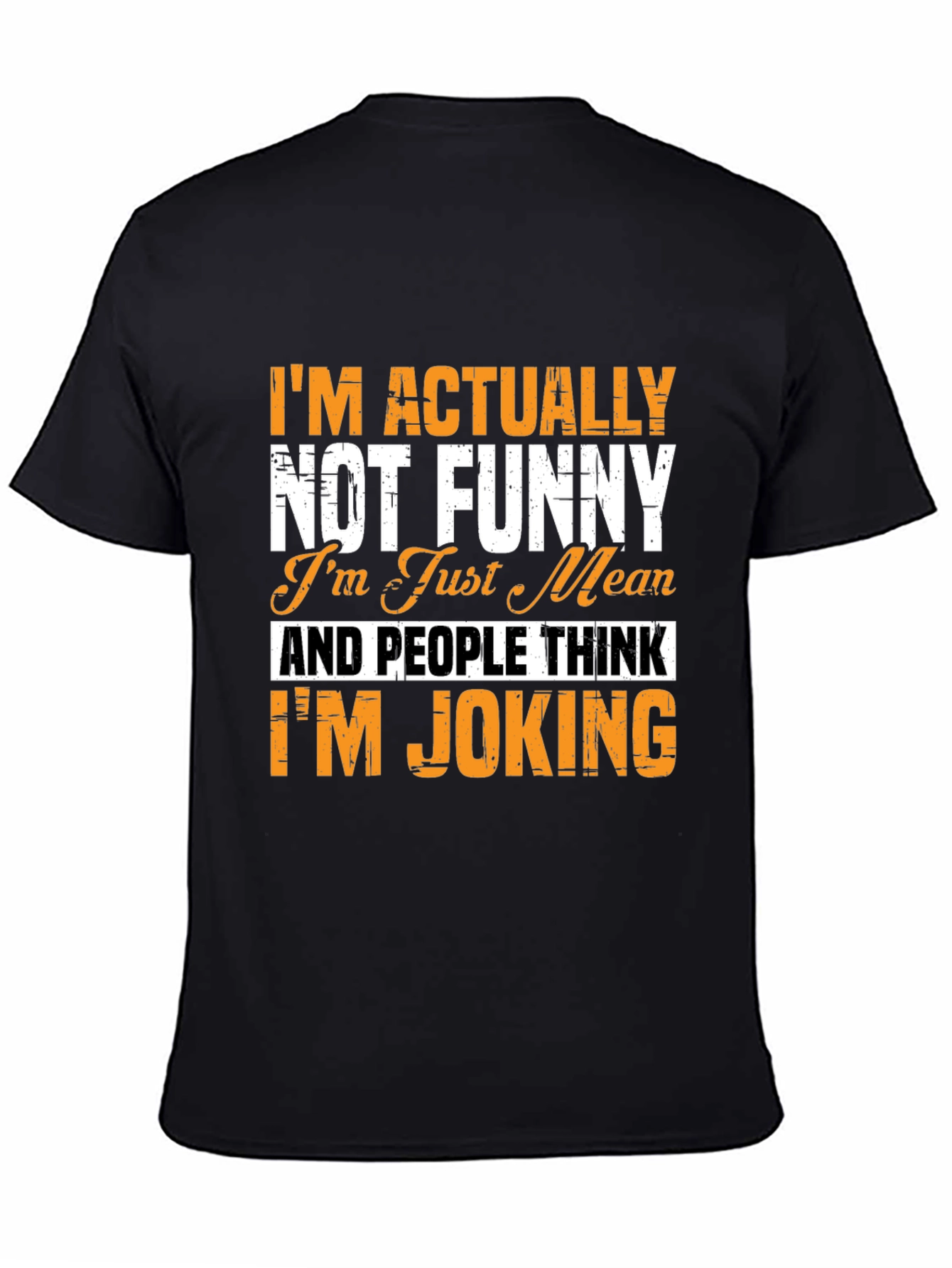 Im Actually Not Funny T-Shirt