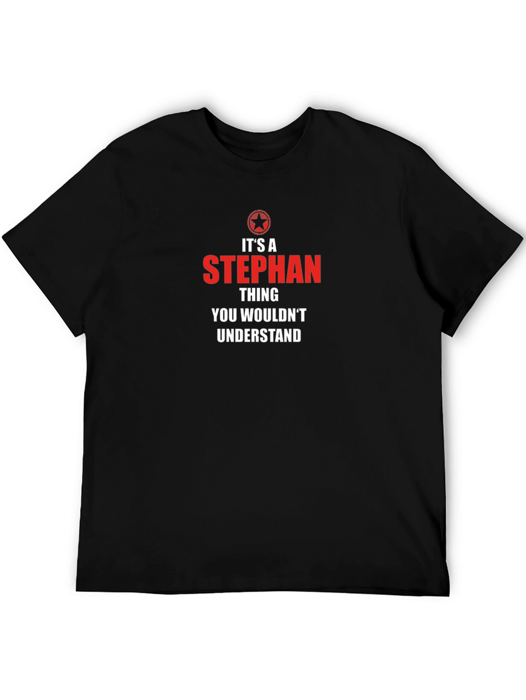 Its a STEPHAN Thing T-Shirt Funny Name Gift