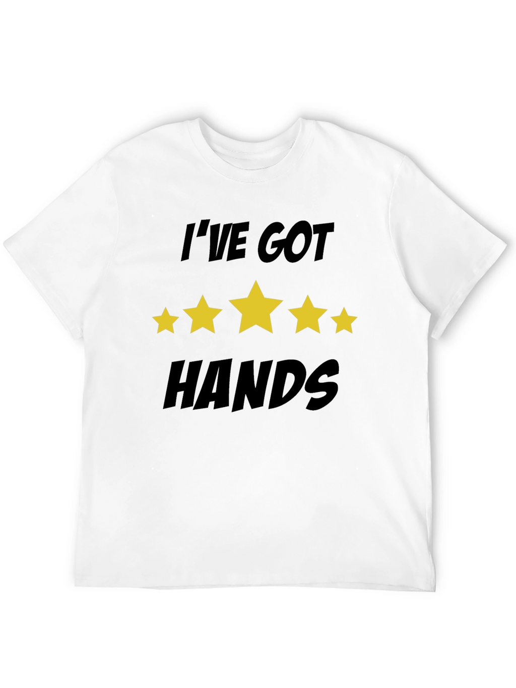 Ive Got Five Star Hands T-Shirt