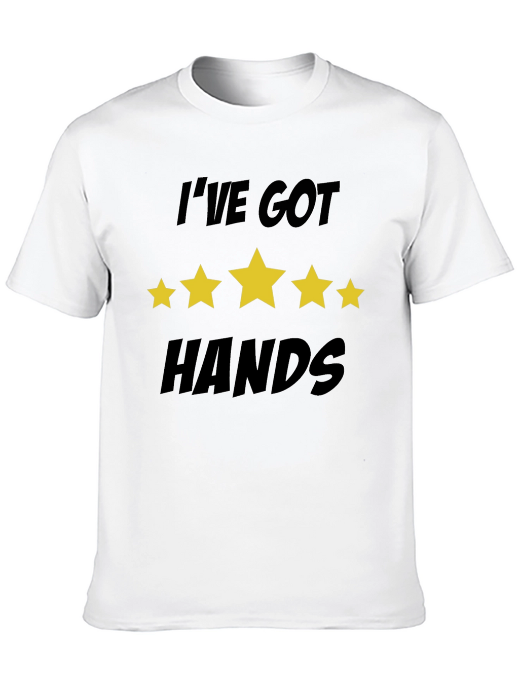 Ive Got Five Star Hands T-Shirt
