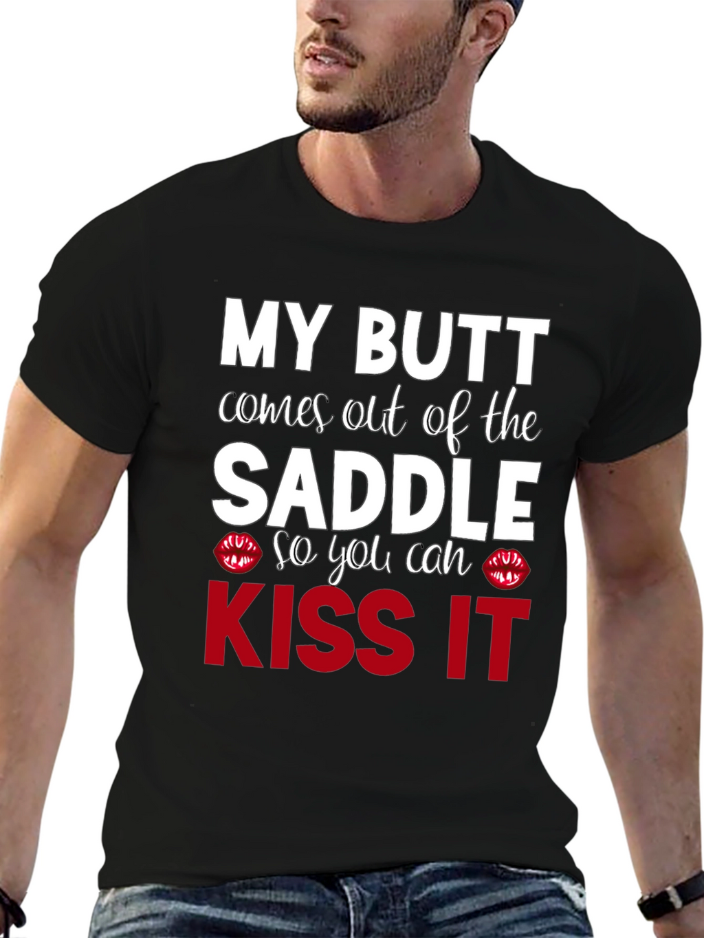 Kiss My Butt T-Shirt - Funny Slogan Tee