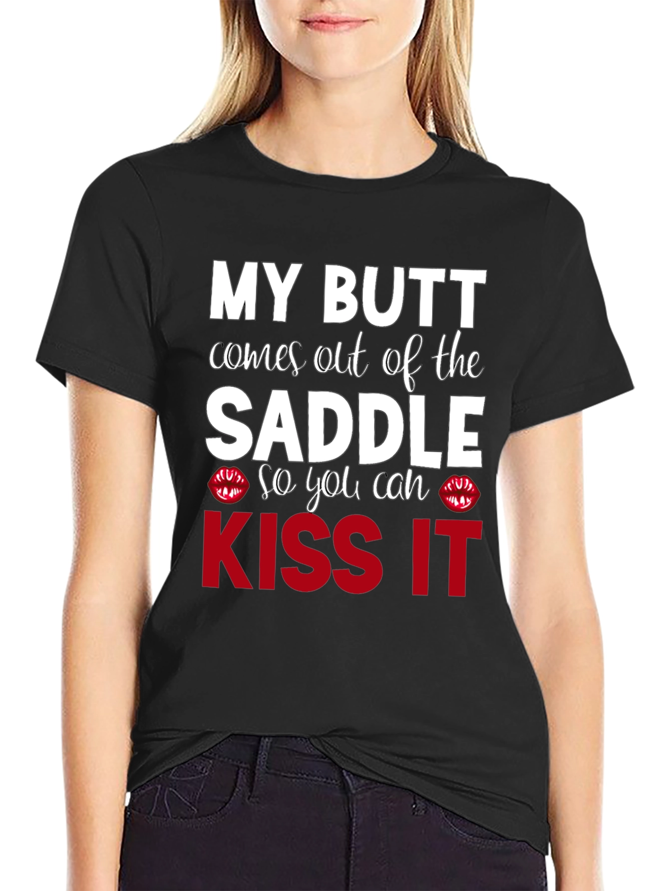 Kiss My Butt T-Shirt - Funny Slogan Tee