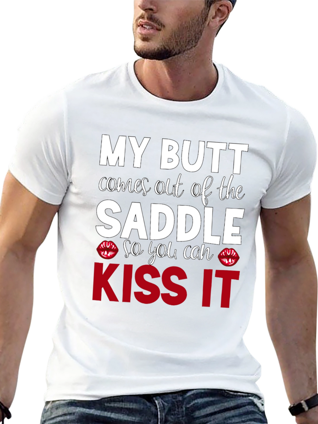 Kiss My Butt T-Shirt - Funny Slogan Tee