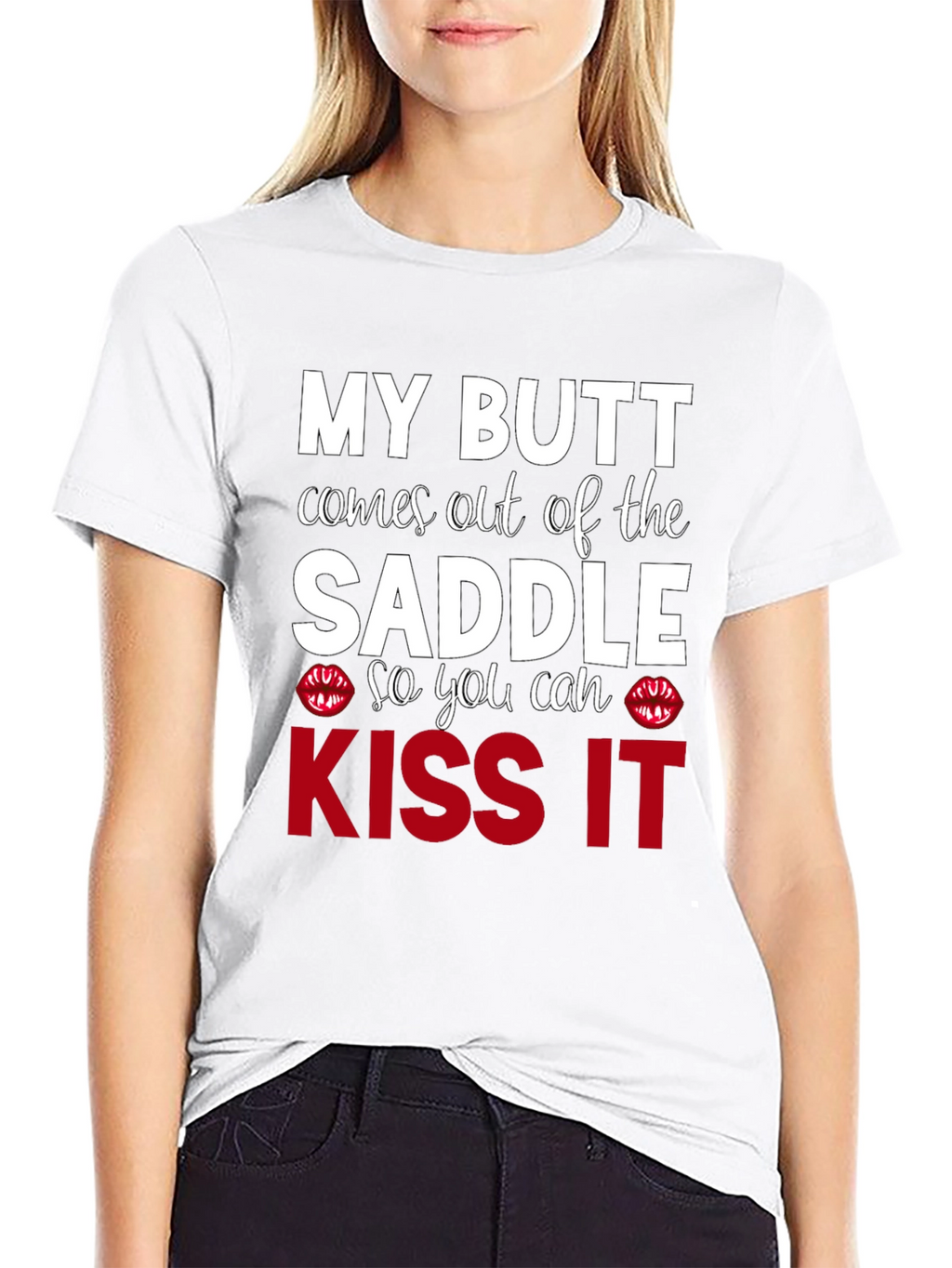 Kiss My Butt T-Shirt - Funny Slogan Tee