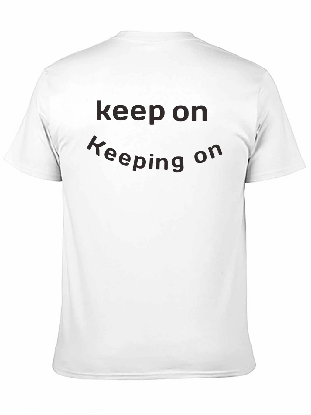 Keep On Keeping On Black T-Shirt