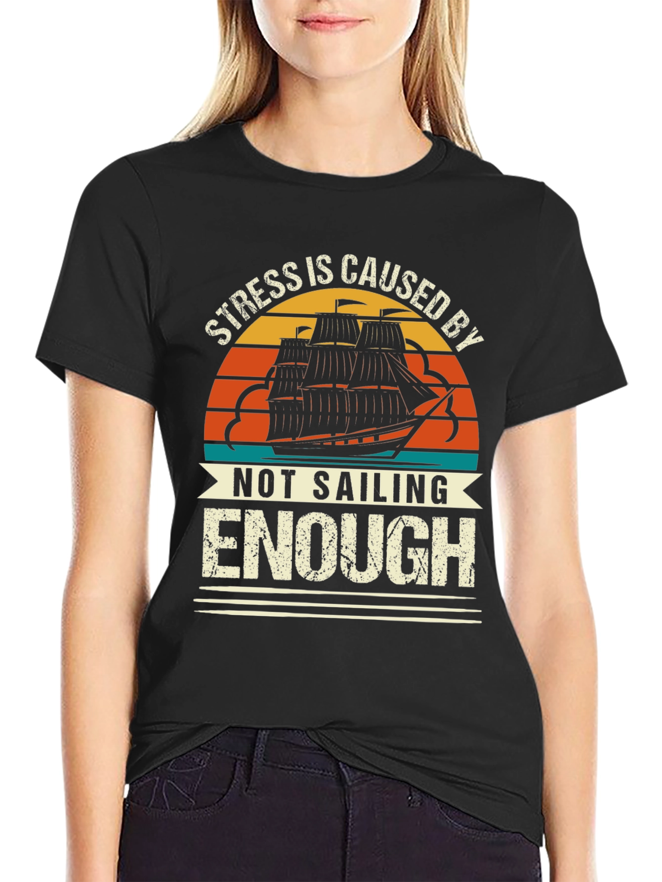 Stress is Caused By Not Sailing Enough T-Shirt