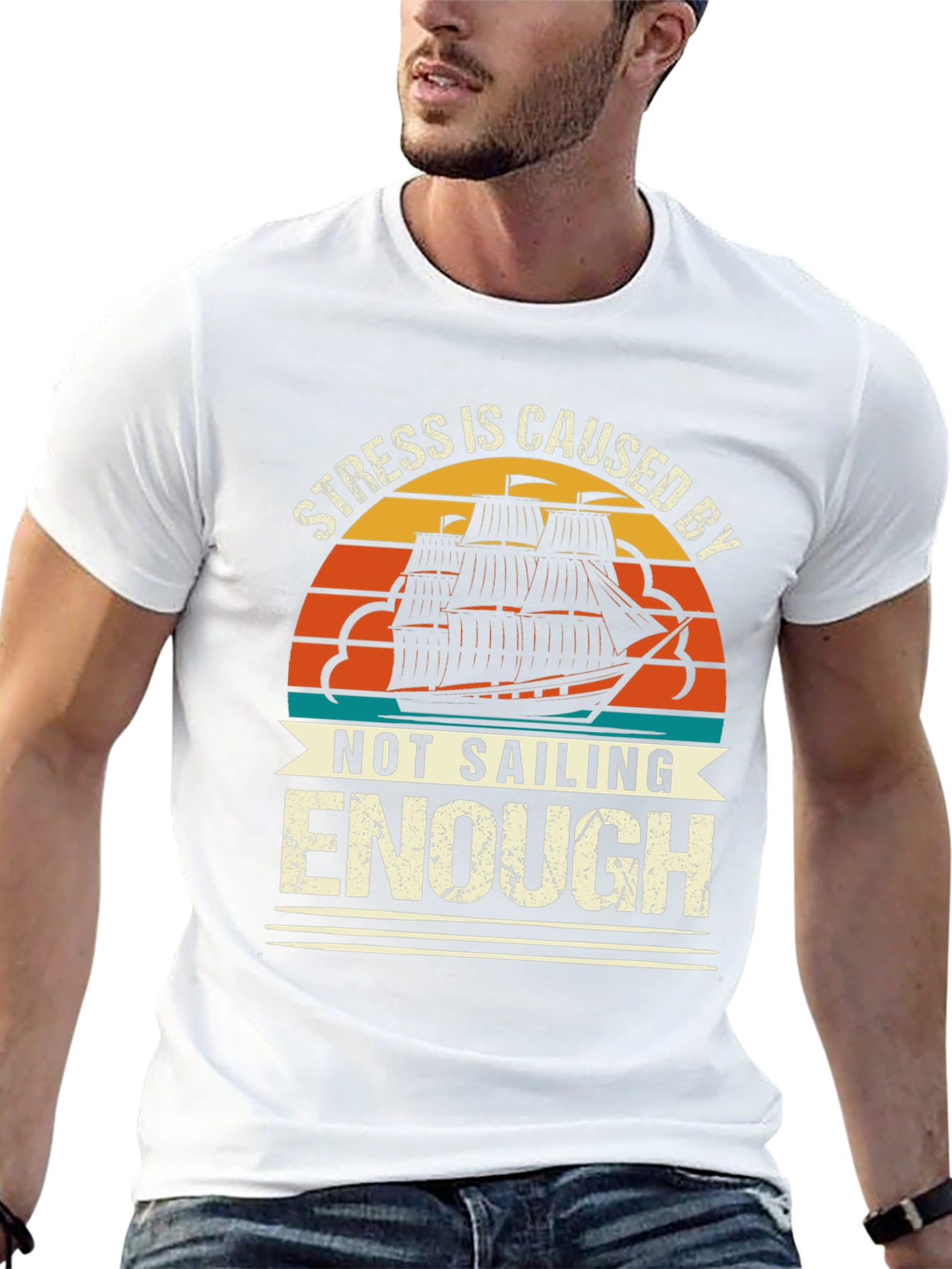 Stress is Caused By Not Sailing Enough T-Shirt