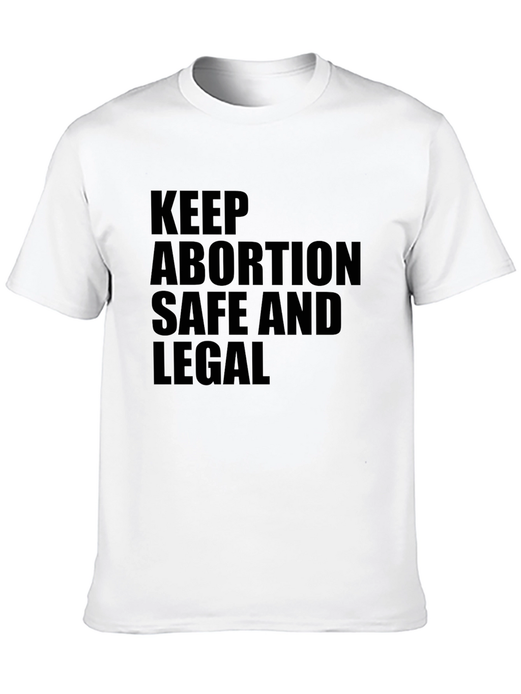 Keep Abortion Safe and Legal T-Shirt
