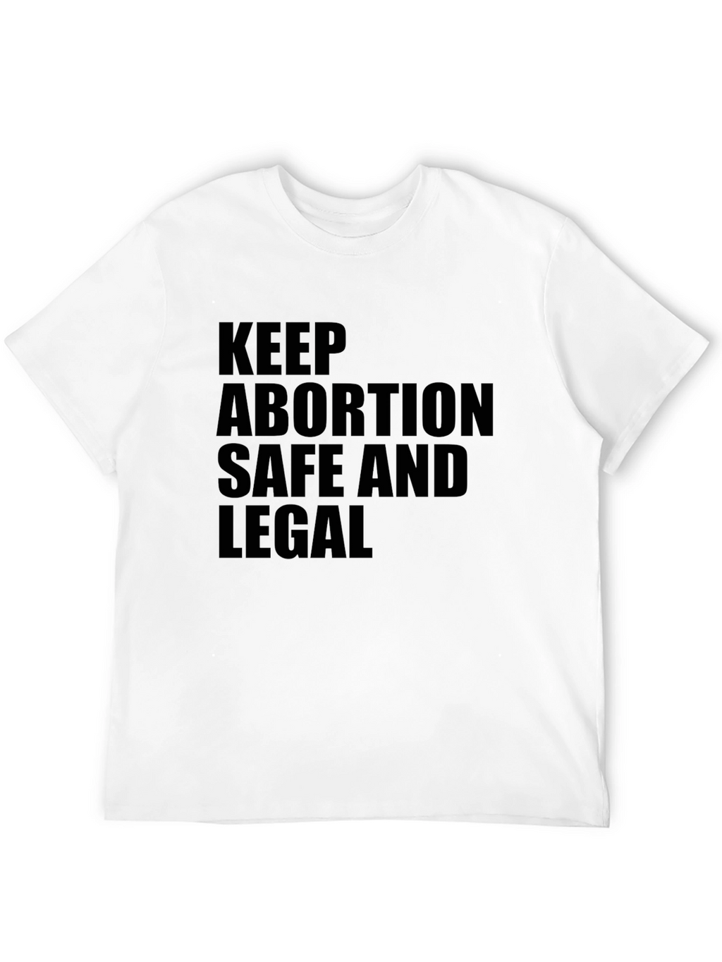 Keep Abortion Safe and Legal T-Shirt